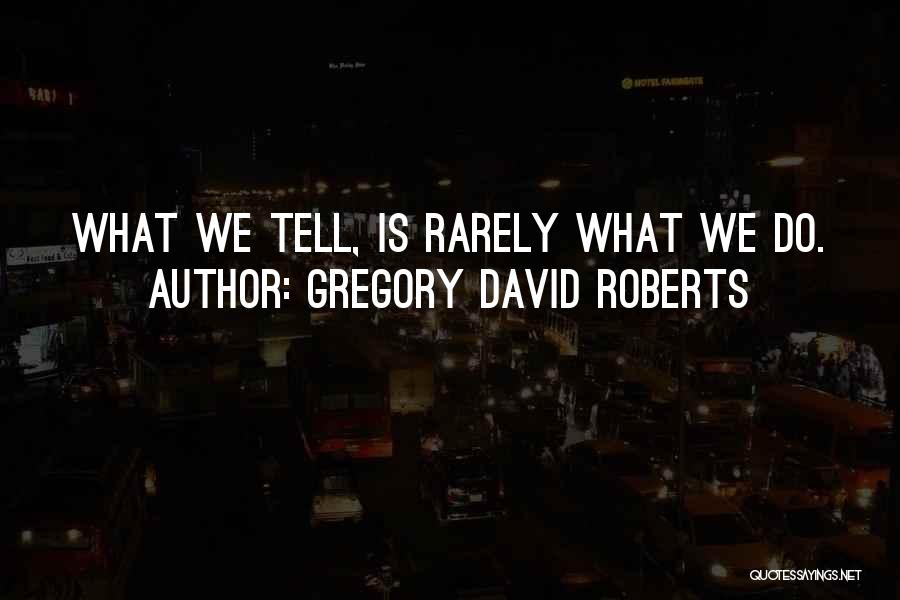 Gregory David Roberts Quotes 2185391