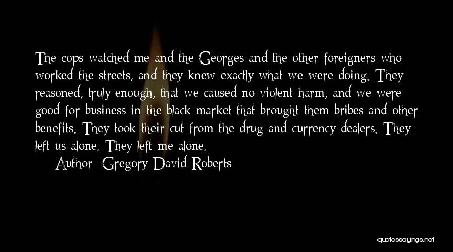 Gregory David Roberts Quotes 2257603