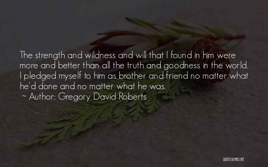 Gregory David Roberts Quotes 625959