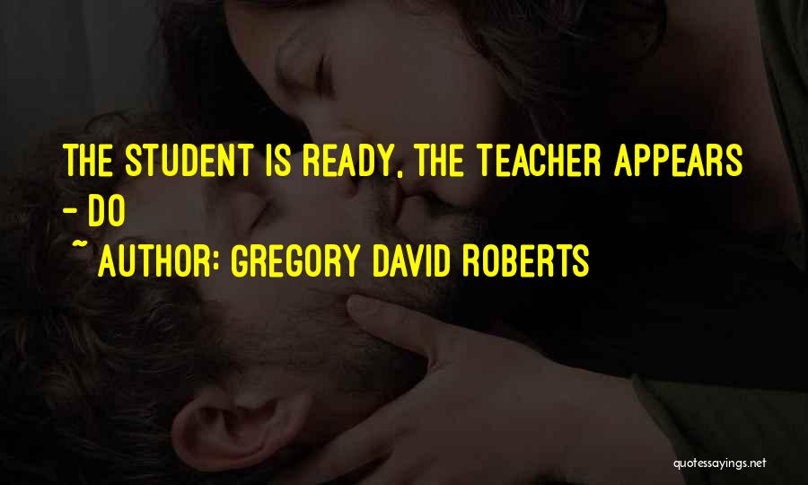 Gregory David Roberts Quotes 788324