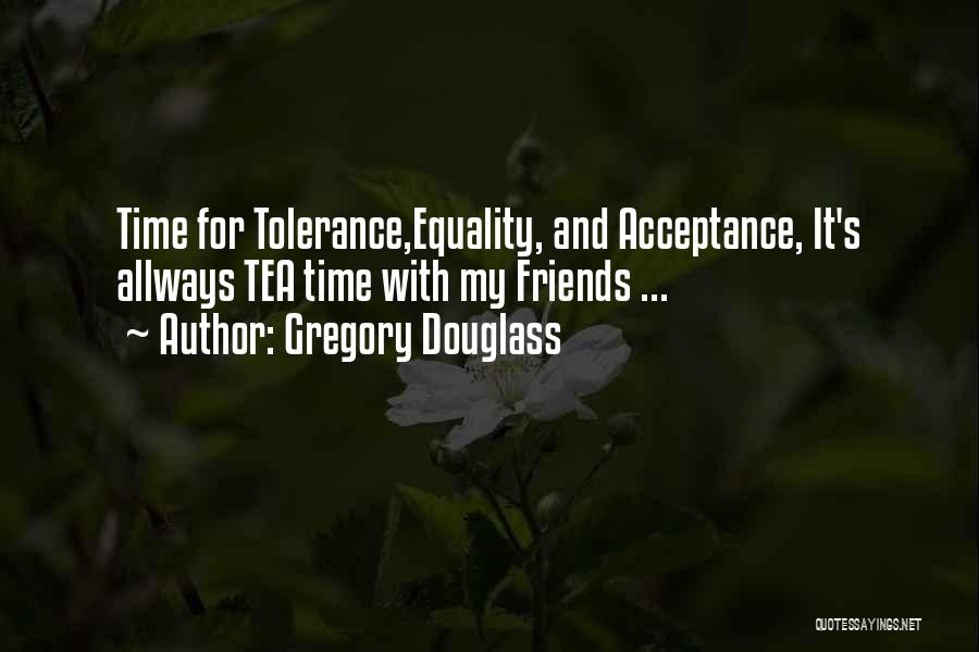 Gregory Douglass Quotes 522938