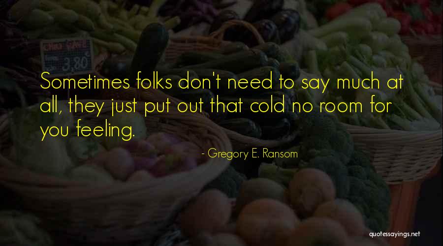 Gregory E. Ransom Quotes 1453554