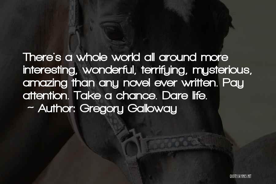 Gregory Galloway Quotes 1953340
