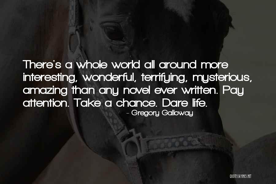 Gregory Galloway Quotes 1953340