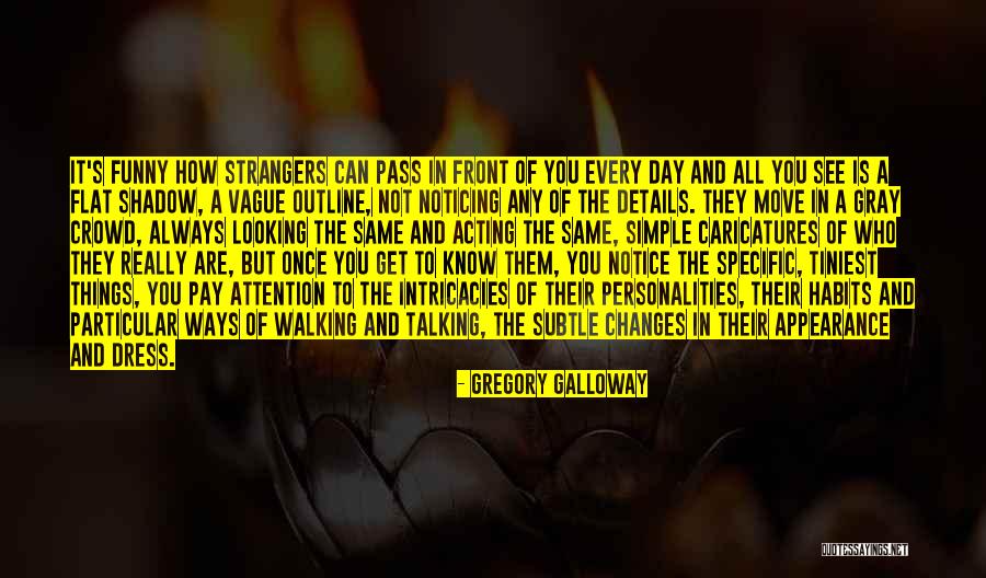 Gregory Galloway Quotes 993795