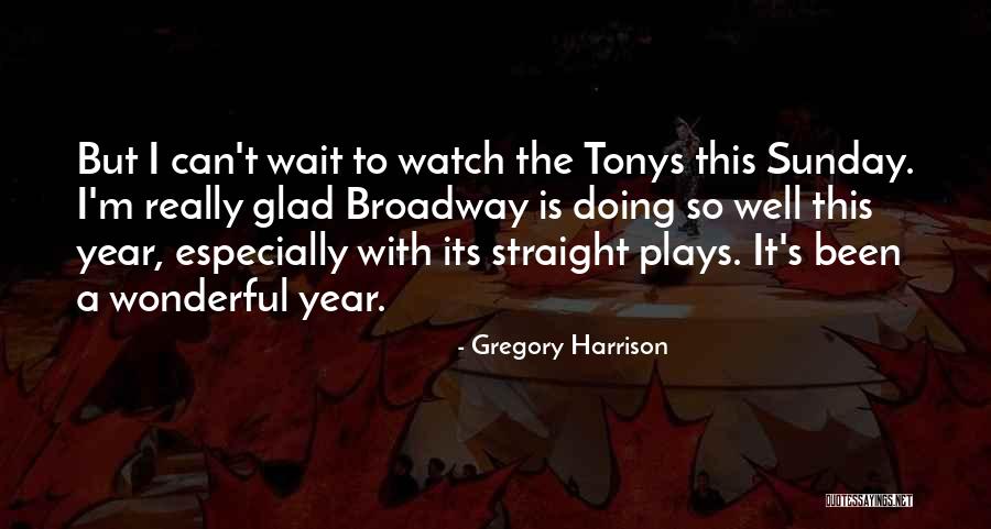 Gregory Harrison Quotes 193573 Gregory Harrison Quotes 193573
