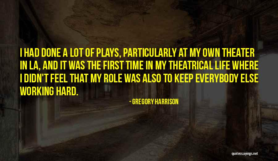 Gregory Harrison Quotes 612190