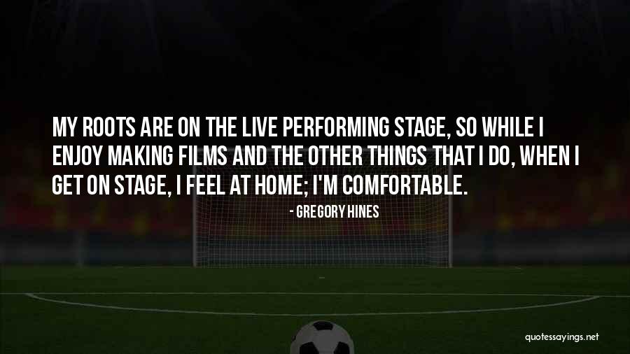 Gregory Hines Quotes 2046632 Gregory Hines Quotes 2046632