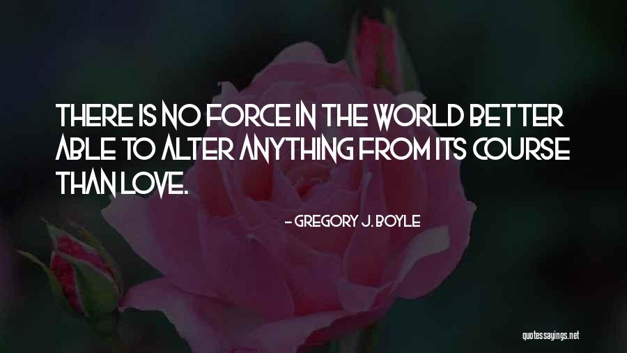 Gregory J. Boyle Quotes 2141471