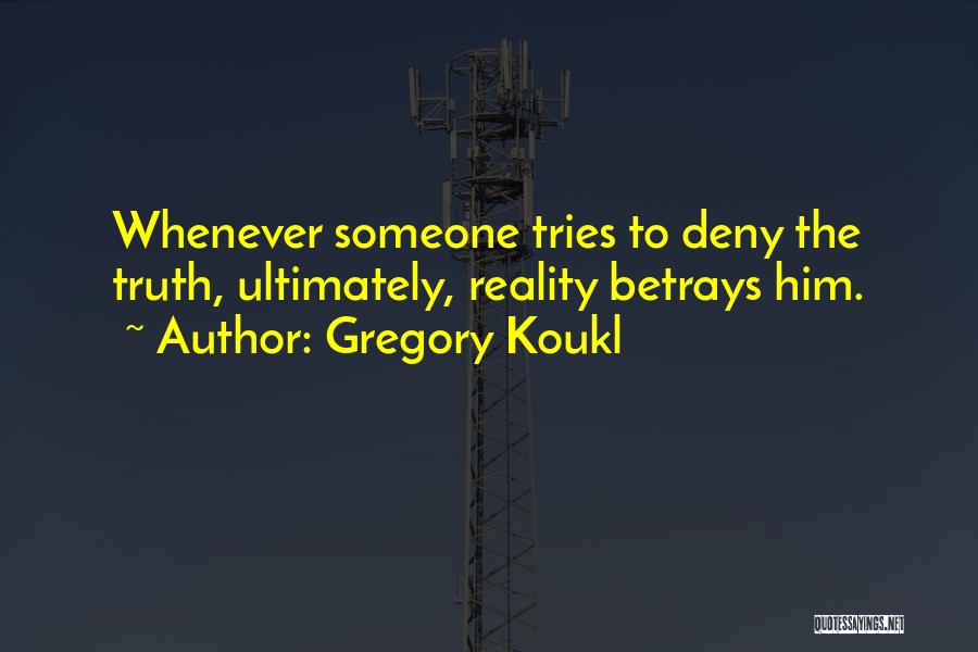 Gregory Koukl Quotes 2227525