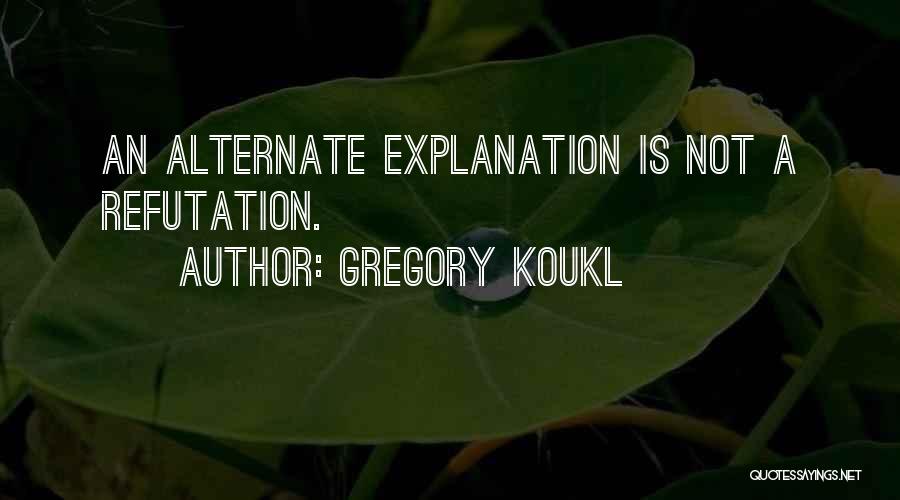 Gregory Koukl Quotes 831974