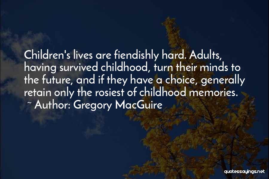 Gregory MacGuire Quotes 486335