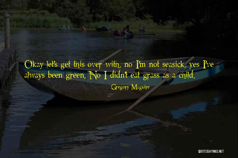 Gregory Maguire Wicked Quotes By Gregory Maguire Gregory Maguire Wicked Quotes By Gregory Maguire