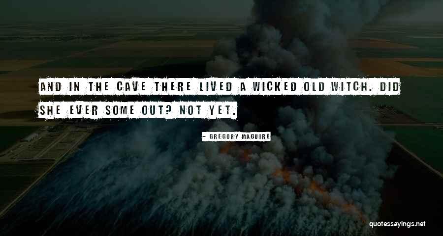 Gregory Maguire Wicked Quotes By Gregory Maguire Gregory Maguire Wicked Quotes By Gregory Maguire