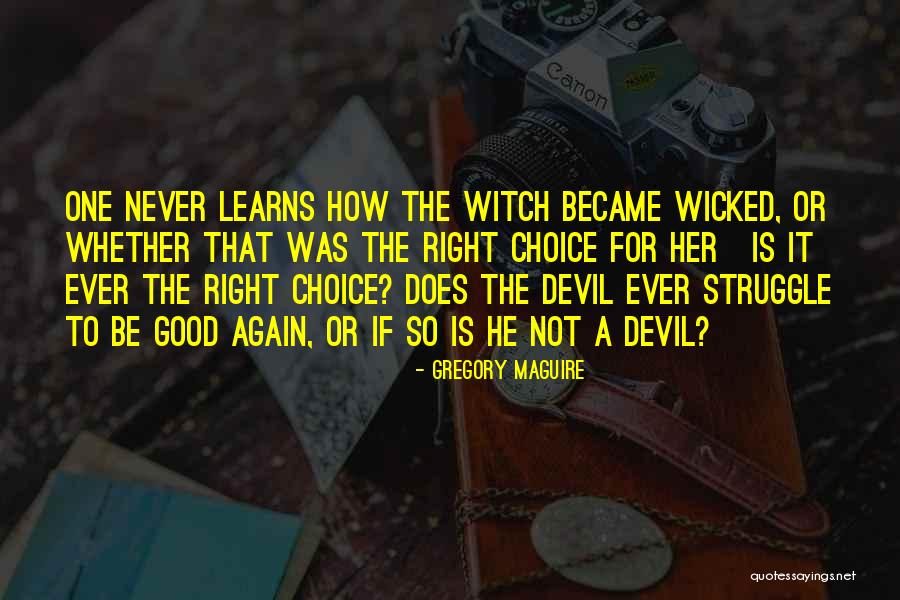 Gregory Maguire Wicked Quotes By Gregory Maguire Gregory Maguire Wicked Quotes By Gregory Maguire
