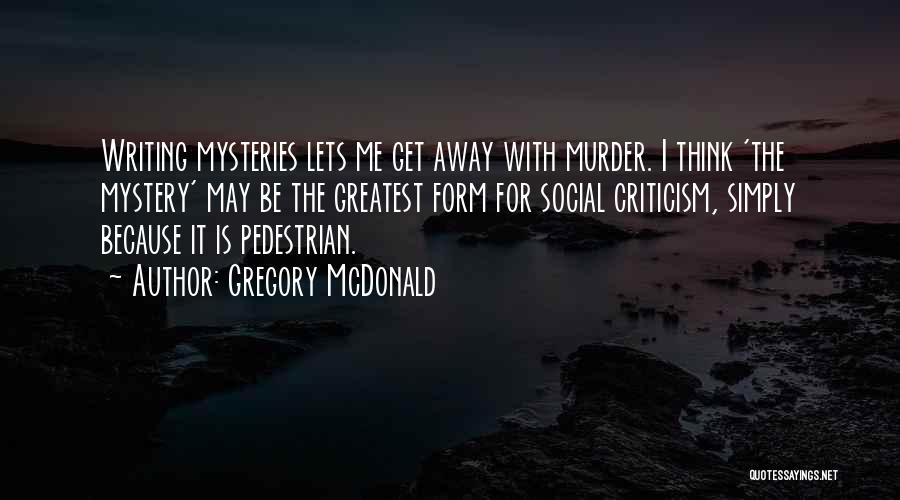 Gregory McDonald Quotes 75255
