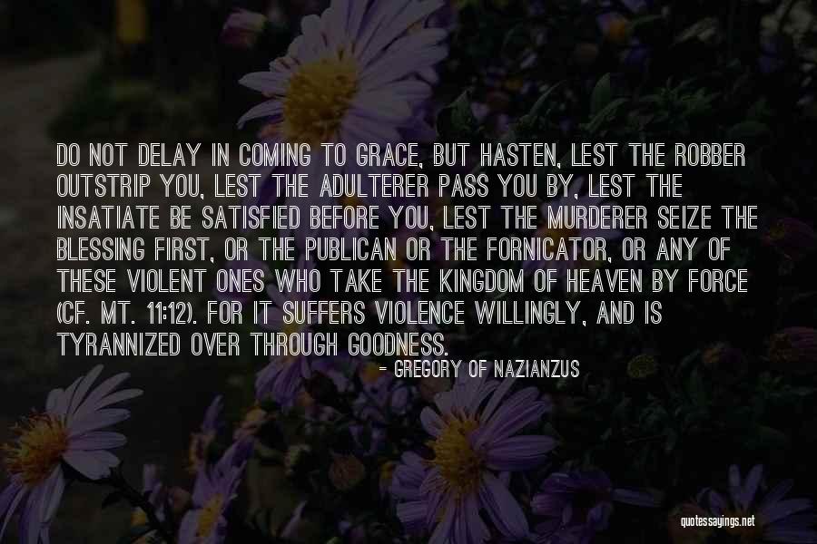 Gregory Nazianzus Quotes By Gregory Of Nazianzus Gregory Nazianzus Quotes By Gregory Of Nazianzus