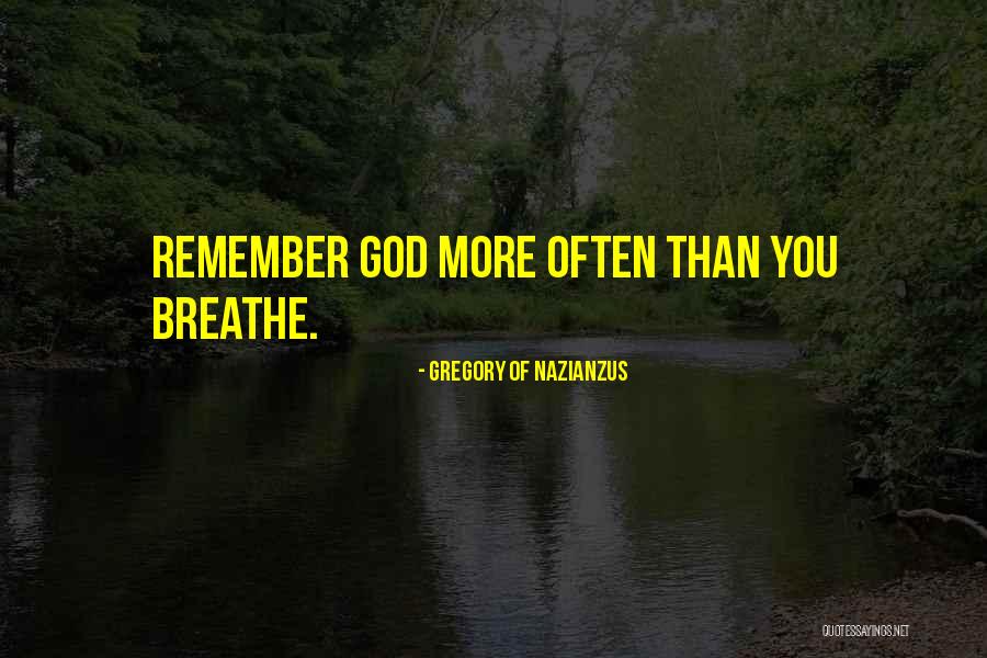 Gregory Nazianzus Quotes By Gregory Of Nazianzus Gregory Nazianzus Quotes By Gregory Of Nazianzus