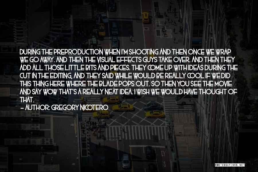 Gregory Nicotero Quotes 813063