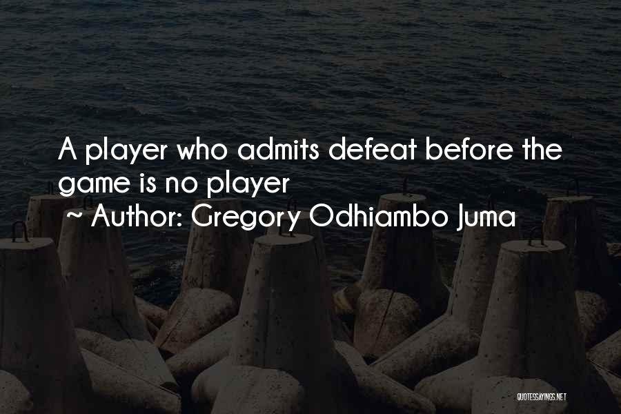 Gregory Odhiambo Juma Quotes 1230711