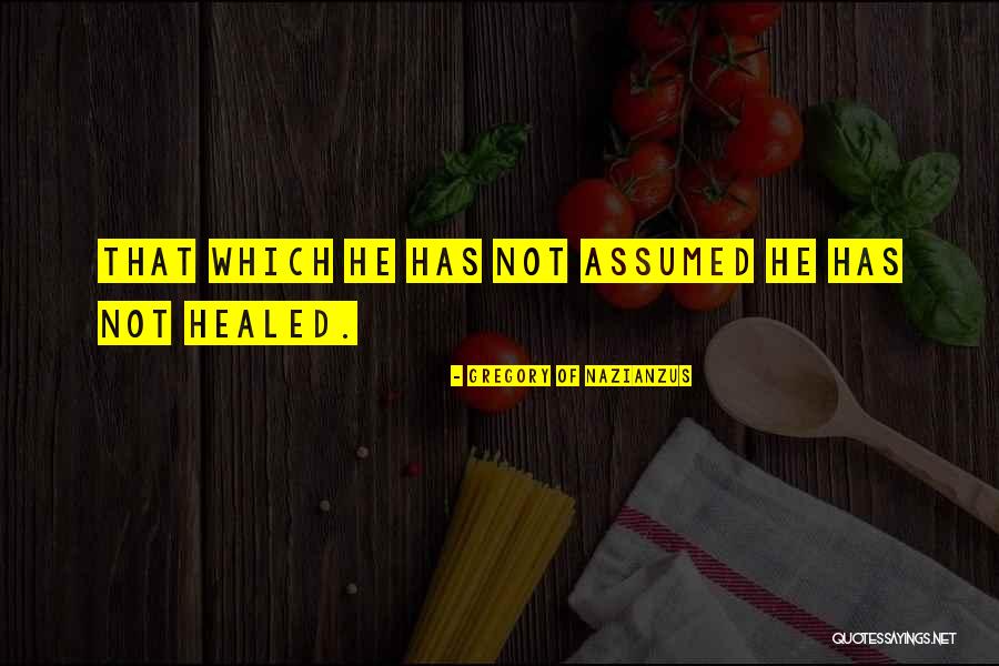 Gregory Of Nazianzus Quotes 1577305 Gregory Of Nazianzus Quotes 1577305