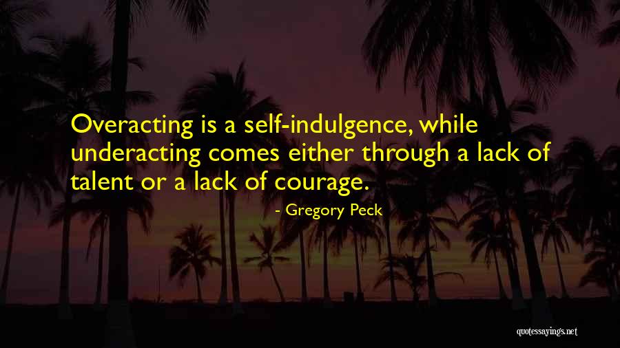 Gregory Peck Quotes 1463686 Gregory Peck Quotes 1463686