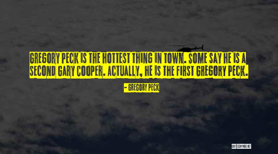Gregory Peck Quotes 1589258 Gregory Peck Quotes 1589258