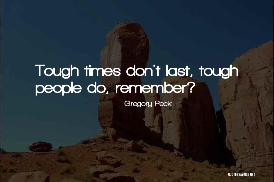 Gregory Peck Quotes 1885447 Gregory Peck Quotes 1885447