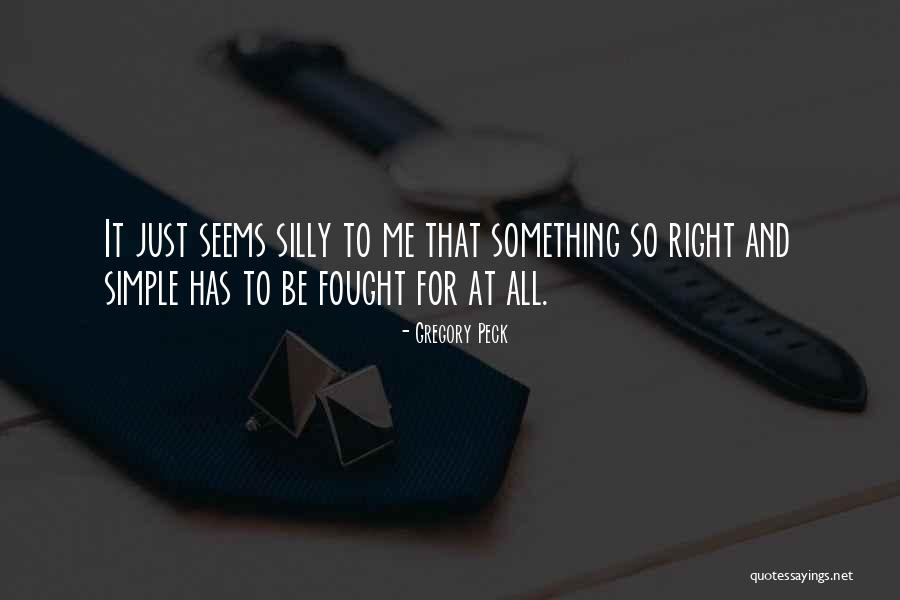Gregory Peck Quotes 2137139 Gregory Peck Quotes 2137139