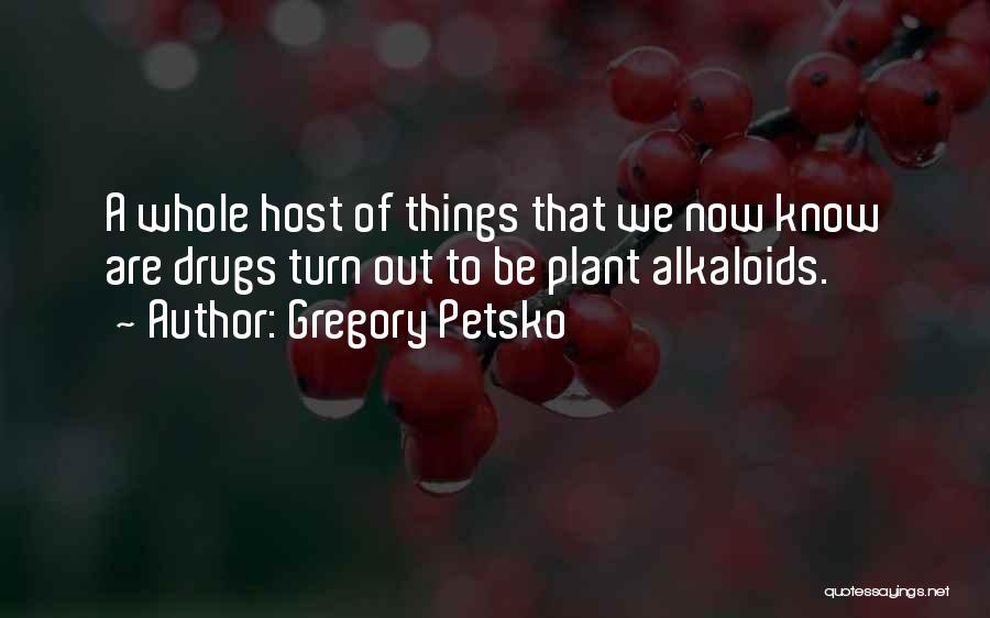 Gregory Petsko Quotes 2076505