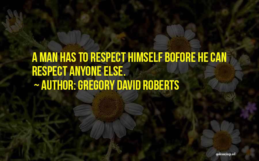 Gregory Quotes By Gregory David Roberts