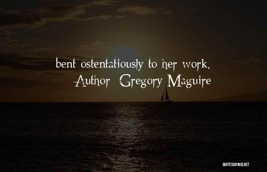 Gregory Quotes By Gregory Maguire