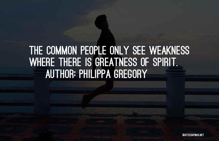 Gregory Quotes By Philippa Gregory