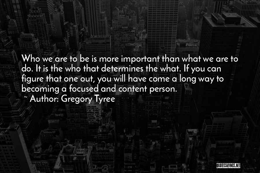 Gregory Tyree Quotes 1379542