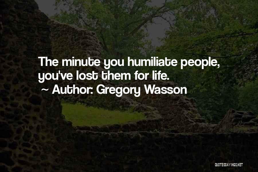 Gregory Wasson Quotes 368865