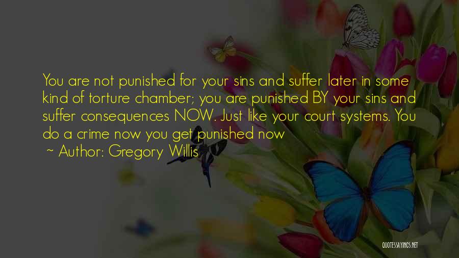 Gregory Willis Quotes 313158