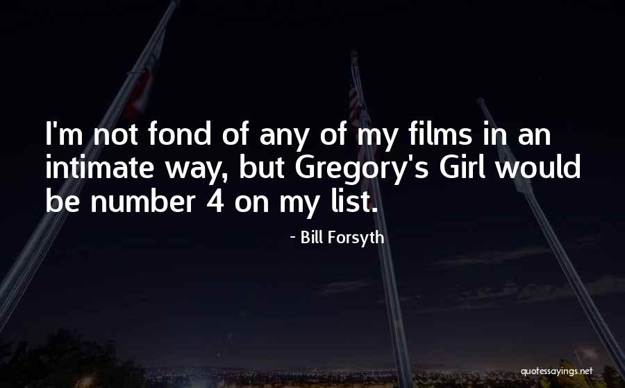 Gregory's Girl Quotes By Bill Forsyth Gregory's Girl Quotes By Bill Forsyth