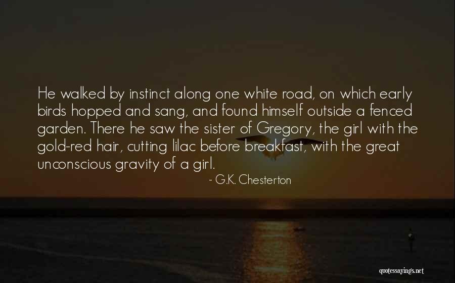 Gregory's Girl Quotes By G.K. Chesterton Gregory's Girl Quotes By G.K. Chesterton