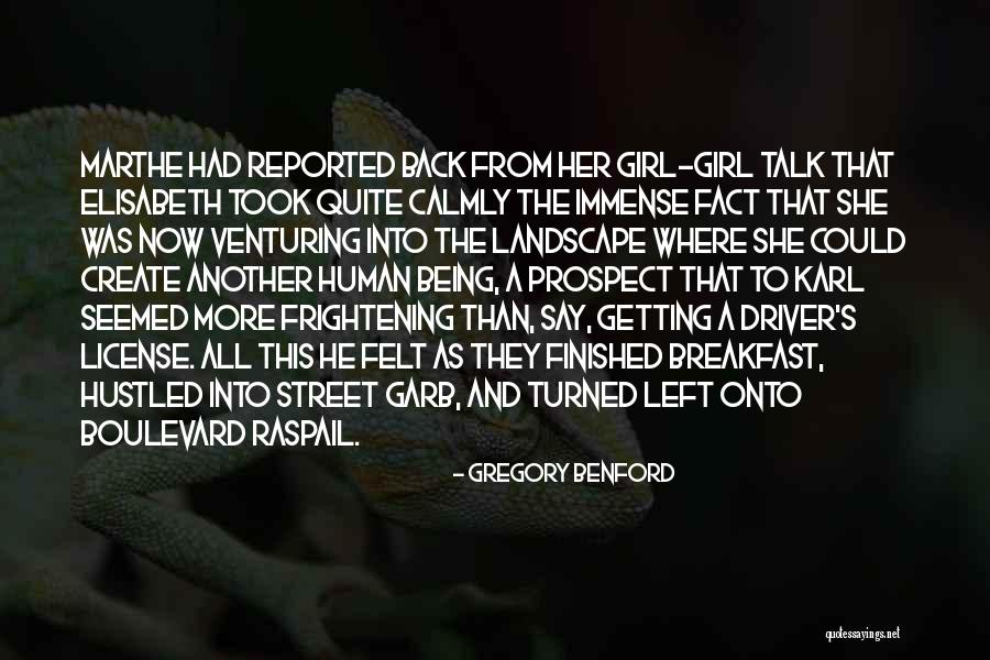 Gregory's Girl Quotes By Gregory Benford Gregory's Girl Quotes By Gregory Benford