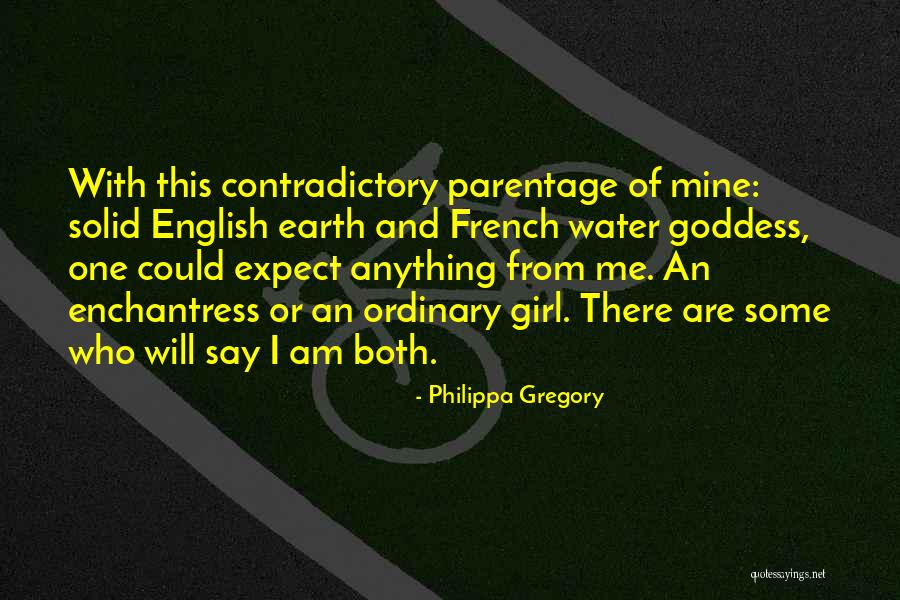 Gregory's Girl Quotes By Philippa Gregory Gregory's Girl Quotes By Philippa Gregory