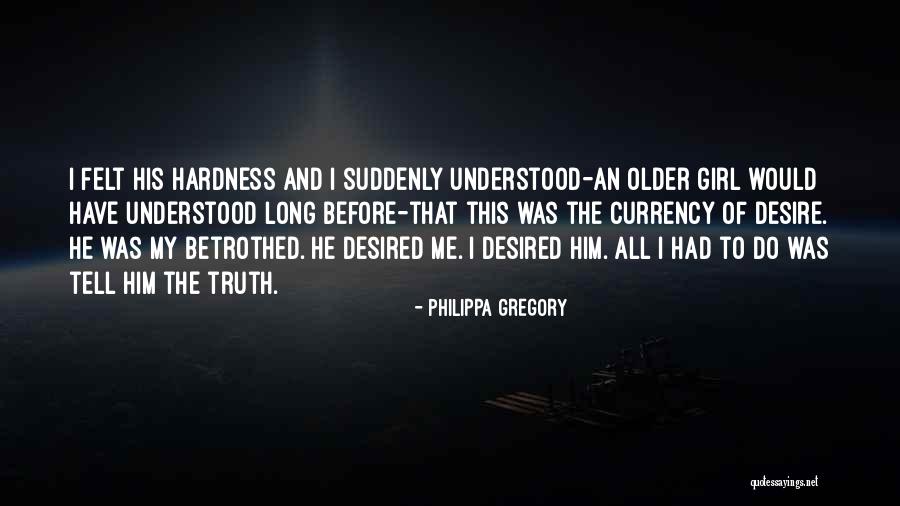 Gregory's Girl Quotes By Philippa Gregory Gregory's Girl Quotes By Philippa Gregory