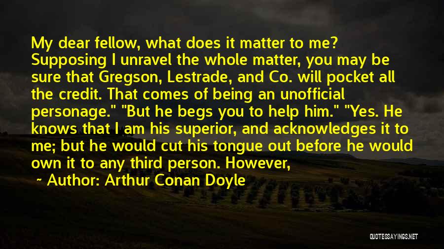 Gregson Quotes By Arthur Conan Doyle