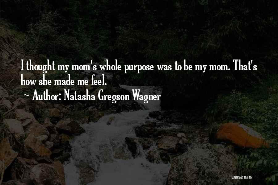 Gregson Quotes By Natasha Gregson Wagner