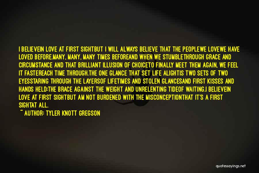 Gregson Quotes By Tyler Knott Gregson