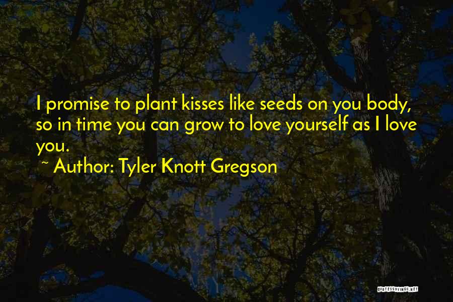 Gregson Quotes By Tyler Knott Gregson