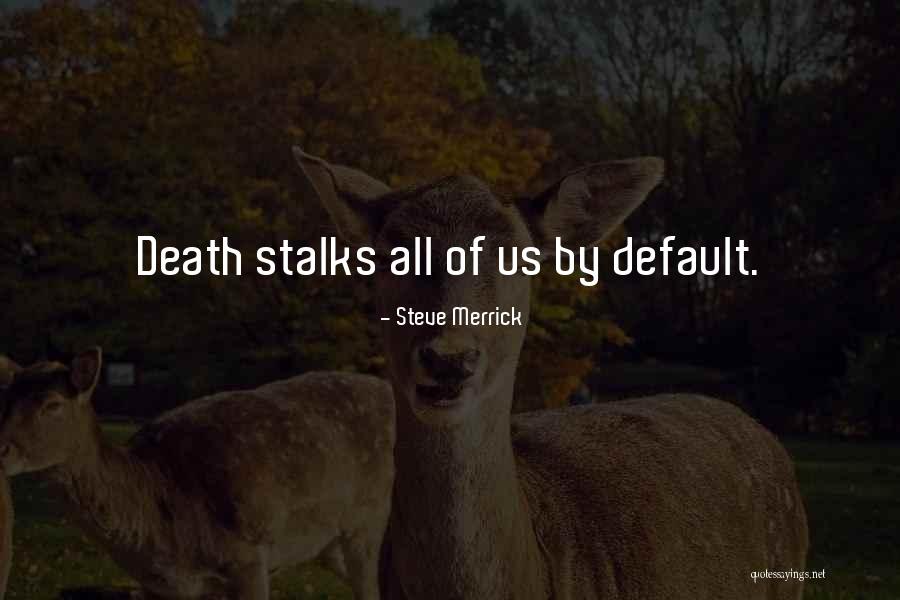 Grehuondbus Quotes By Steve Merrick Grehuondbus Quotes By Steve Merrick
