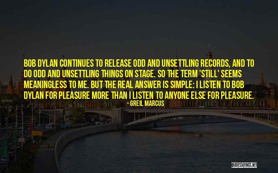 Greil Marcus Quotes 2244366 Greil Marcus Quotes 2244366