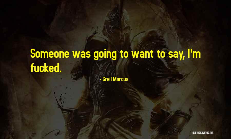 Greil Marcus Quotes 374130 Greil Marcus Quotes 374130