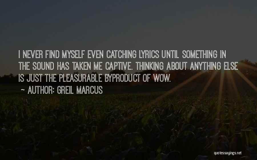 Greil Marcus Quotes 578789