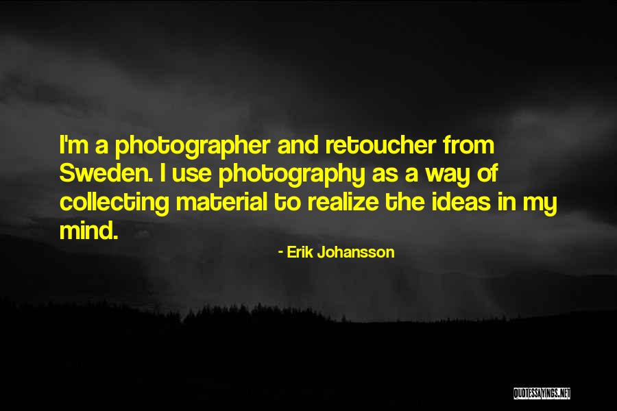 Greka Refining Quotes By Erik Johansson Greka Refining Quotes By Erik Johansson